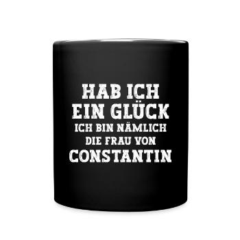 Ich bin die Frau von Constantin Hochzeit - Tasse einfarbig - Schwarz - Vorne
