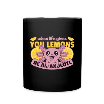 Wenn das Leben dir Zitronen gibt sei ein Axolotl - Tasse einfarbig - Schwarz - Vorne