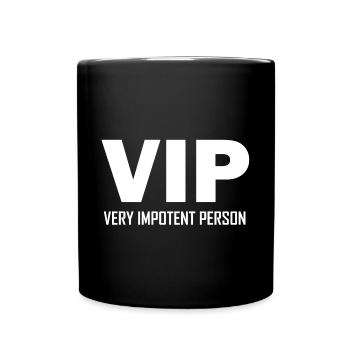 VIP, personne très impuissante, drôle, plaisanter - Mug uni - noir - Devant