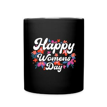 Alles Gute zum Frauentag Feministisch - Tasse einfarbig - Schwarz - Vorne