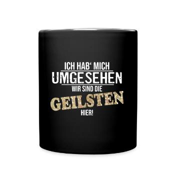 Wir sind die geilsten - Cooler Party Spruch - Tasse einfarbig - Schwarz - Vorne