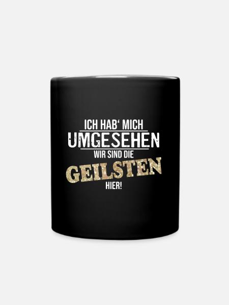 Wir sind die geilsten - Cooler Party Spruch - Tasse einfarbig - Schwarz