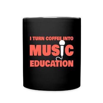 I Turn Coffee Into Music Education Funny Music - Full Colour Mug - black - Front