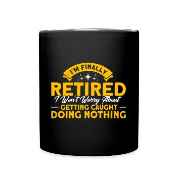 Ruhestand Rente Rentner Rente 2022 Geschenk - Tasse einfarbig - Schwarz - Vorne