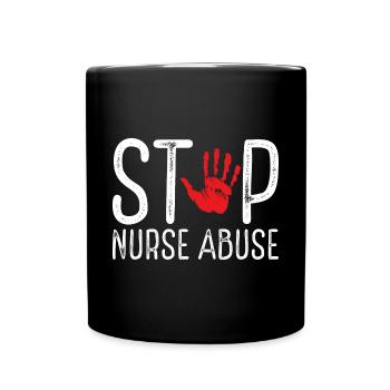 Nurse Abuse Survivor Stop Nurse Abuse Fighter - Full Colour Mug - black - Front
