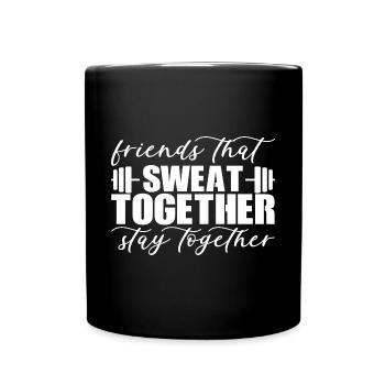 Friends That Sweat Together Stay Together 2 - Tasse einfarbig - Schwarz - Vorne