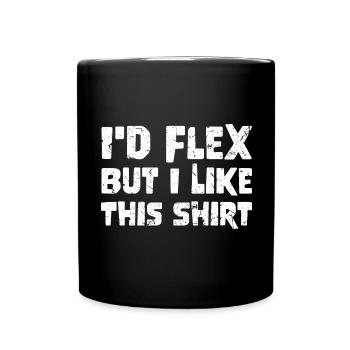 Ironic Funny grunge Id Flex But I Like This - Tasse einfarbig - Schwarz - Vorne