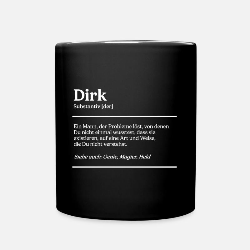 Dirk Name Definition Design für stolze Dirks - Tasse einfarbig - Schwarz