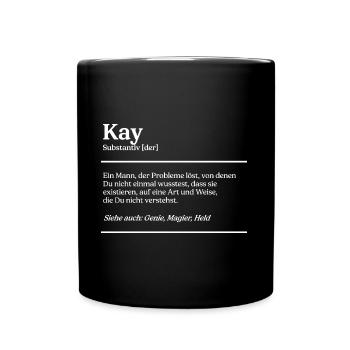Kay Name Definition Design für stolze Kays - Tasse einfarbig - Schwarz - Vorne