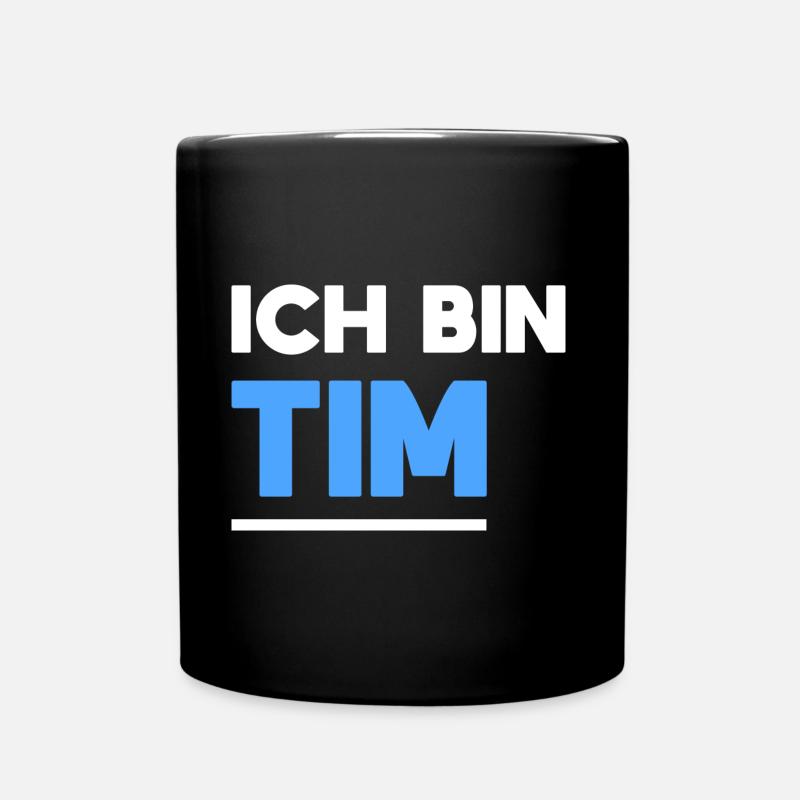 Tim Name Spruch für stolze Tims - Tasse einfarbig - Schwarz