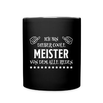 Meister Prüfung Lustiger Spruch Meister Geschenk - Tasse einfarbig - Schwarz - Vorne