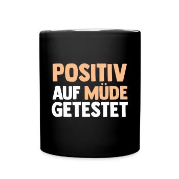 Tested positive for tired - Full Colour Mug - black - Front