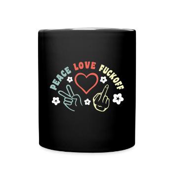 Peace Love Fuckoff - Full Colour Mug - black - Front