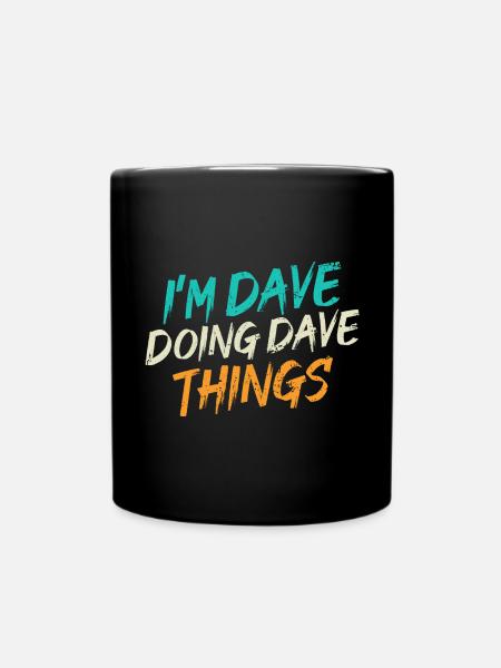 I'm Dave Doing Dave Things - Full Colour Mug - black