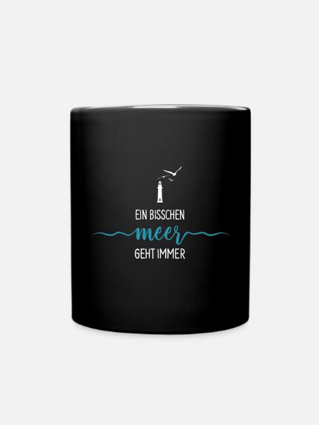 Ein bisschen Meer geht immer - Leuchtturm Nordsee - Tasse einfarbig - Schwarz
