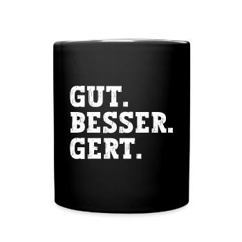 Gut Besser Gert Lustiger Spruch Name Gert - Tasse einfarbig - Schwarz - Vorne