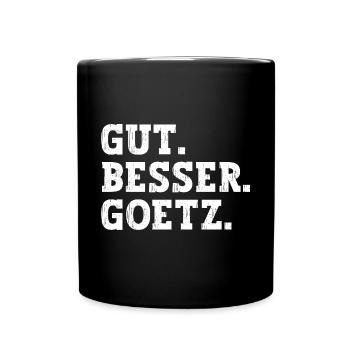 Gut Besser Goetz Lustiger Spruch Name Goetz - Tasse einfarbig - Schwarz - Vorne