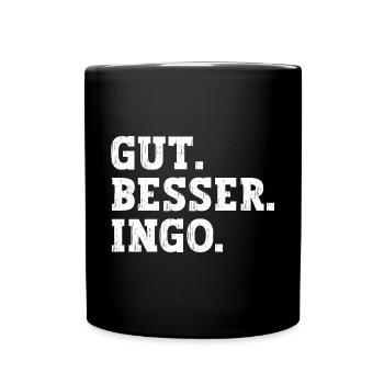 Gut Besser Ingo Lustiger Spruch Name Ingo - Tasse einfarbig - Schwarz - Vorne