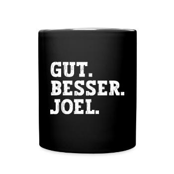 Gut Besser Joel Lustiger Spruch Name Joel - Tasse einfarbig - Schwarz - Vorne