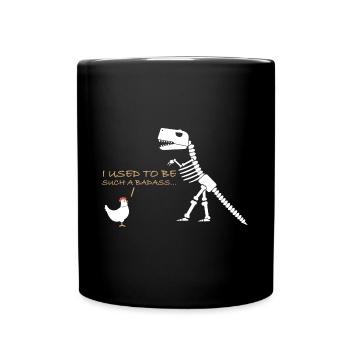 I used to be such a badass | Dinosaur, Chicken - Full Colour Mug - black - Front
