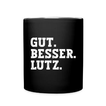 Gut Besser Lutz Lustiger Spruch Name Lutz - Tasse einfarbig - Schwarz - Vorne