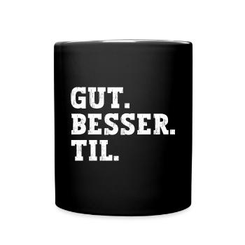 Gut Besser Til Lustiger Spruch Name Til - Tasse einfarbig - Schwarz - Vorne