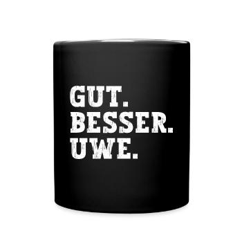Gut Besser Uwe Lustiger Spruch Name Uwe - Tasse einfarbig - Schwarz - Vorne