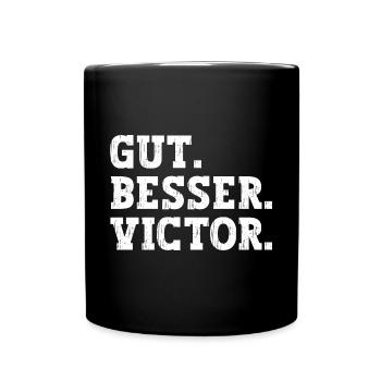 Gut Besser Victor Lustiger Spruch Name Victor - Tasse einfarbig - Schwarz - Vorne