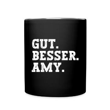 Gut Besser Amy Lustiger Spruch Name Amy - Tasse einfarbig - Schwarz - Vorne