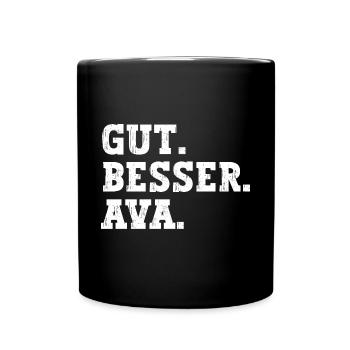 Gut Besser Ava Lustiger Spruch Name Ava - Tasse einfarbig - Schwarz - Vorne