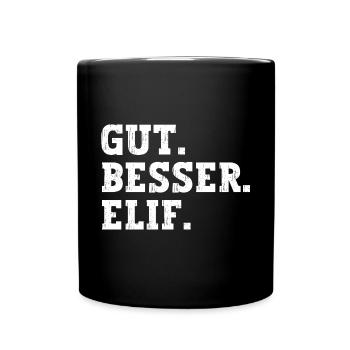 Gut Besser Elif Lustiger Spruch Name Elif - Tasse einfarbig - Schwarz - Vorne