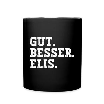 Gut Besser Elis Lustiger Spruch Name Elis - Tasse einfarbig - Schwarz - Vorne
