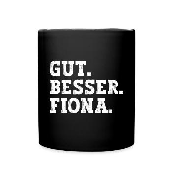 Gut Besser Fiona Lustiger Spruch Name Fiona - Tasse einfarbig - Schwarz - Vorne