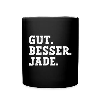 Gut Besser Jade Lustiger Spruch Name Jade - Tasse einfarbig - Schwarz - Vorne
