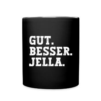 Gut Besser Jella Lustiger Spruch Name Jella - Tasse einfarbig - Schwarz - Vorne