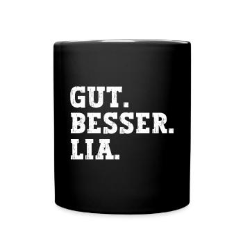 Gut Besser Lia Lustiger Spruch Name Lia - Tasse einfarbig - Schwarz - Vorne