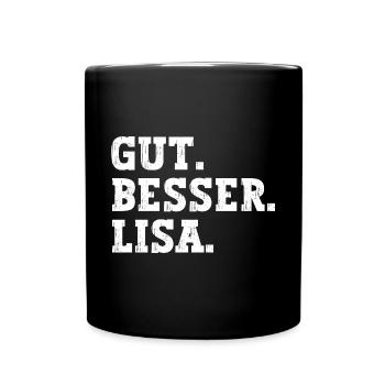 Gut Besser Lisa Lustiger Spruch Name Lisa - Tasse einfarbig - Schwarz - Vorne