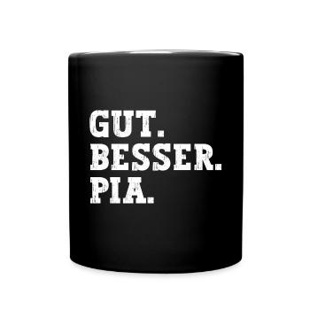 Gut Besser Pia Lustiger Spruch Name Pia - Tasse einfarbig - Schwarz - Vorne