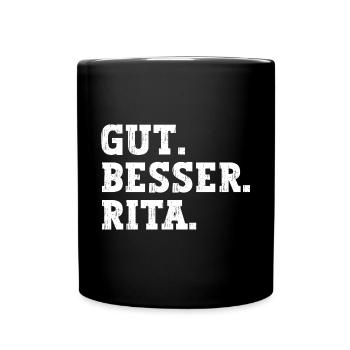 Gut Besser Rita Lustiger Spruch Name Rita - Tasse einfarbig - Schwarz - Vorne