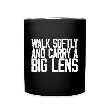 Walk Softly And Carry A Big Lens 3 - Full Colour Mug - black - Front