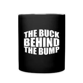 The Buck Behind The Bump 4 - Tasse einfarbig - Schwarz - Vorne