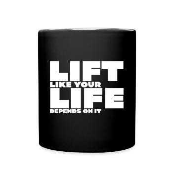 Lift Like Your Life Depends On It - Full Colour Mug - black - Front
