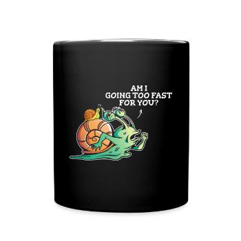 Snail lovers, I walk sluggishly too quickly - Full Colour Mug - black - Front