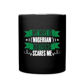 C’est drôle ma femme est nigériane rien ne me fait peur - Mug uni - noir - Devant