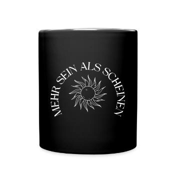 MEHR SEIN ALS SCHEINEN - Tasse einfarbig - Schwarz - Vorne