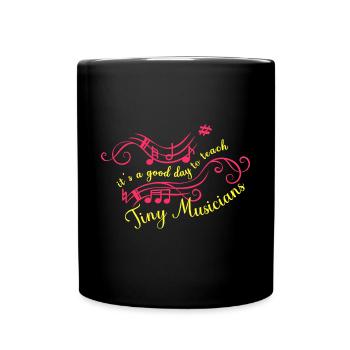 It's A Good Day To Teach Tiny Musicians - Tasse einfarbig - Schwarz - Vorne