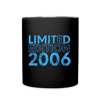 Limited Edition 2006 18. Geburtstag Geschenk - Tasse einfarbig - Schwarz - Vorne