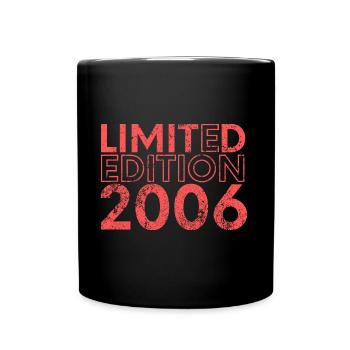 Limited Edition 2006 18. Geburtstag Geschenk - Tasse einfarbig - Schwarz - Vorne