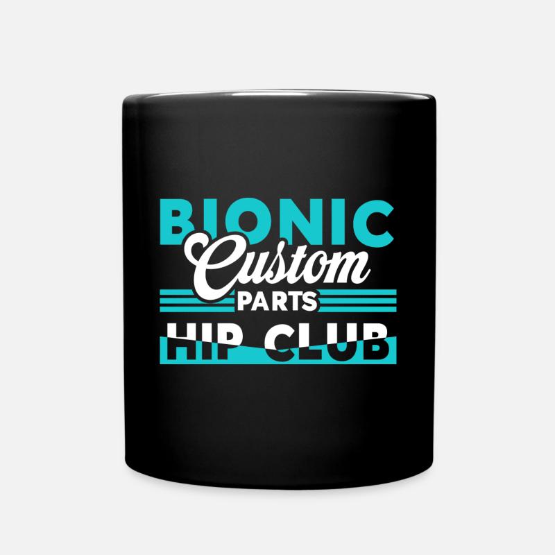 Bionic Custom Parts Club Chirurgie de prothèse de hanche - Mug uni - noir
