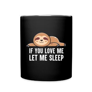 Faultierliebhaber sagt lustige faule Faultiere schlafen - Tasse einfarbig - Schwarz - Vorne
